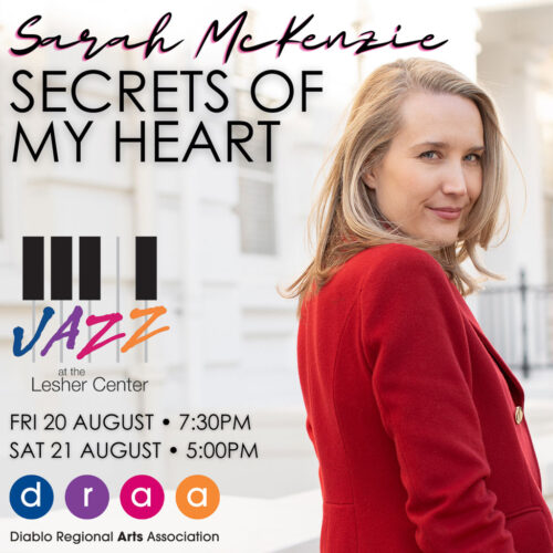 Jazz at Lesher Center – Sarah McKenzie Secrets of My Heart 